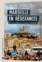 Marseille En Résistances ; Fin De Règnes Et Luttes Urbaines - Preview