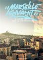 "Marseille Envahit" : 20 Ans De Graffiti Dans La Cité Phocéenne - Preview