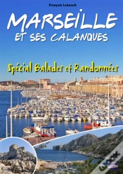 Capa do artigo Marseille Et Ses Calanques ; Spécial Balades Et Randonnées