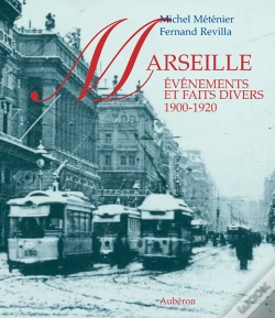 Capa do artigo Marseille ; Événements Et Faits Divers, 1900-1920