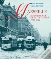 Marseille ; Événements Et Faits Divers, 1900-1920