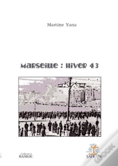 Marseille : Hiver 43