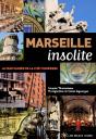 Marseille Insolite ; La Face Cachée De La Cité Phocéenne - Preview