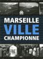 Marseille La Ville Championne - Preview