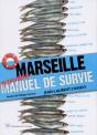 Marseille ; Manuel De Survie (Édition 2014) - Preview