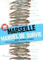 Marseille ; Manuel De Survie - Preview