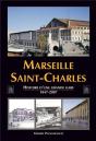 Marseille Saint-Charles ; Histoire D'Une Grande Gare (1847-2007) - Preview