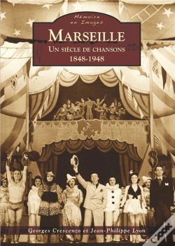 Capa do artigo Marseille ; Un Siècle De Chansons (1848-1948)