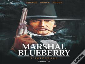 Marshal Blueberry : Intégrale Tomes 1 À 3