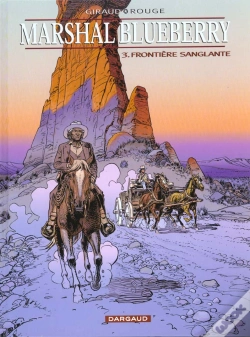 Capa do artigo Marshal Blueberry Tome 3 : Frontière Sanglante