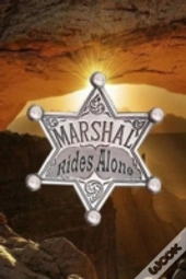 Marshal Rides Alone