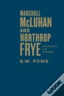Marshall Mcluhan And Northrop Frye