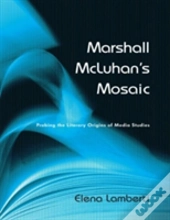 Marshall Mcluhan'S Mosaic