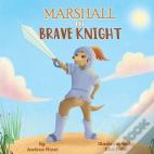 Marshall The Brave Knight