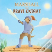 Marshall The Brave Knight