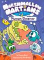 Marshmallow Martians: Museum Sleepover - Preview