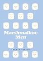 Marshmallow Men - Preview