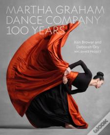 Martha Graham Dance Company 100 Years
