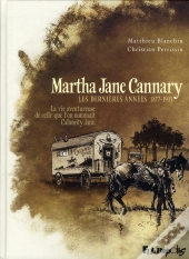 Martha Jane Cannary (La Vie Aventureuse De Celle Que L'On Nomma