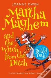 Martha Mayhem And The Witch From The Ditch