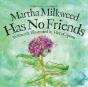 Martha Milkweed Has No Friends - Preview
