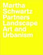 Martha Schwartz Partners - Preview