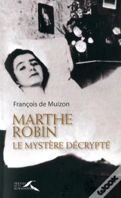 Capa do artigo Marthe Robin, Le Mystère Décrypté