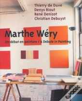 Marthe Wéry : Un Débat En Peinture / A Debate In Painting