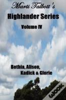 Marti Talbott'S Highlander Series 4 (Bethia, Alison, Kadick & Glorie)