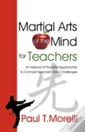 Martial Arts Of The Mind For Teachers, A