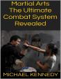Martial Arts: The Ultimate Combat System Revealed - Preview