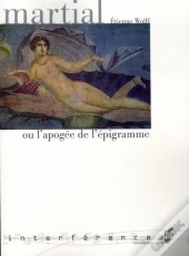 Martial Ou L'Apogée De L'Épigramme