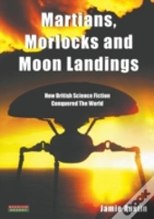 Martians, Morlocks And Moon Landings: How British Science Fiction Conquered The World