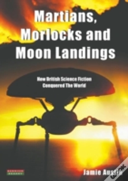 Capa do artigo Martians, Morlocks And Moon Landings: How British Science Fiction Conquered The World