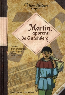 Capa do artigo Martin, Apprenti De Gutenberg (Carnet D'Un Imprimeur, 1467-1468