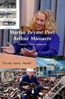 Martin Bryant Port Arthur Massacre