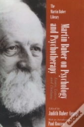 Martin Buber On Psychology And Psychotherapy