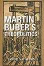 Martin Buber'S Theopolitics - Preview