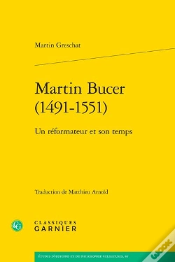 Capa do artigo Martin Bucer (1491-1551) : Un Réformateur Et Son Temps
