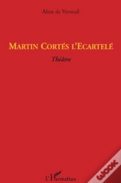 Martin Cortes L'Écartelé