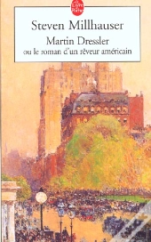 Martin Dressler Ou Le Roman D'Un Reveur Americain