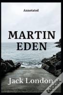 Martin Eden By Jack London Annotated