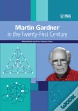 Martin Gardner In The Twenty-First Century