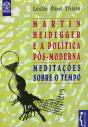 Martin Heidegger e a Política Pós-Moderna - Preview