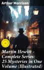 Martin Hewitt - Complete Series: 25 Mysteries In One Volume (Illustrated) - Preview