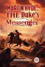 Martin Hyde, The Duke'S Messenger (Edition2024) - Preview
