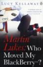 Martin Lukes: Who Moved My Blackberry? - Preview