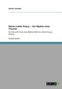 Martin Luther King Jr. Aã¢Â€Šâ¬" Der Mythos Eines Traumes