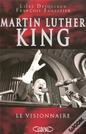 Martin Luther King ; Le Visionnaire