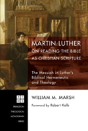 Martin Luther On Reading The Bible As Christian Scripture - Preview